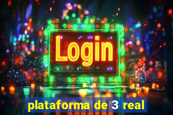 plataforma de 3 real