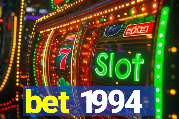 bet 1994