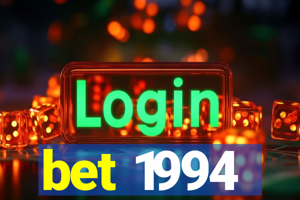 bet 1994