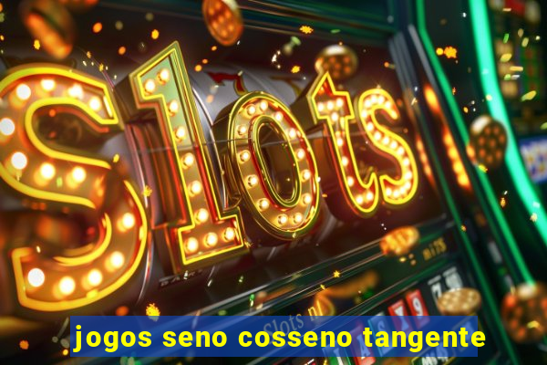 jogos seno cosseno tangente