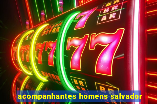 acompanhantes homens salvador
