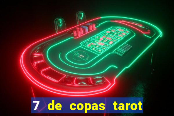 7 de copas tarot significado amor