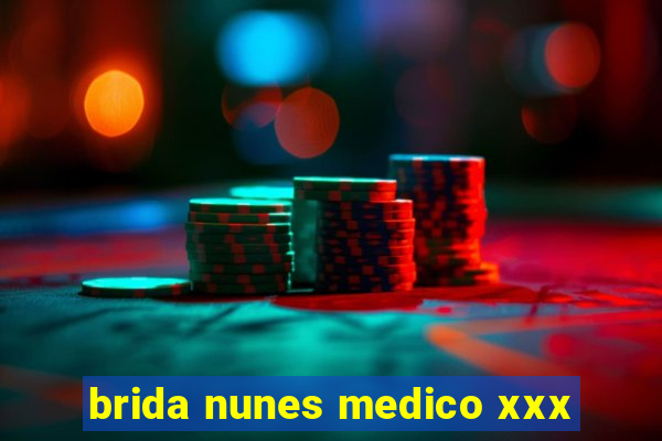 brida nunes medico xxx