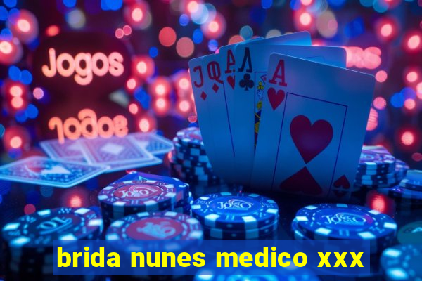 brida nunes medico xxx