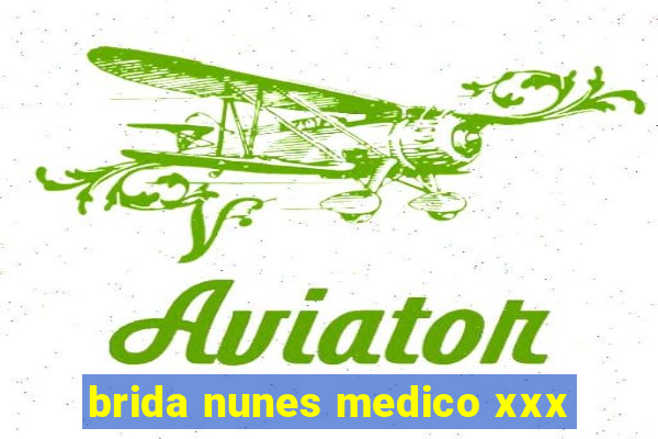 brida nunes medico xxx