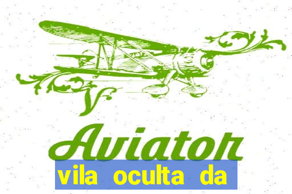 vila oculta da folha telegram