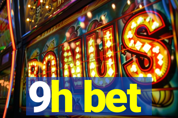 9h bet