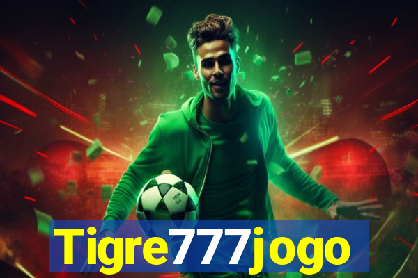 Tigre777jogo