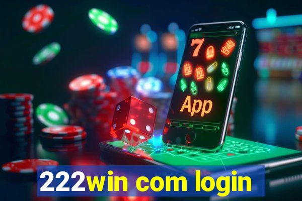 222win com login