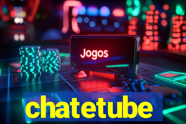 chatetube