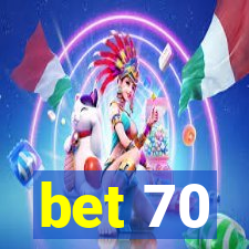 bet 70