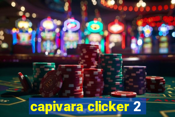 capivara clicker 2