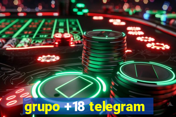 grupo +18 telegram