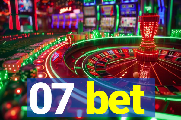 07 bet