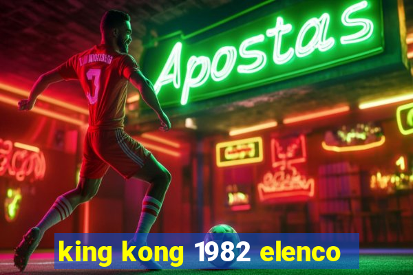 king kong 1982 elenco