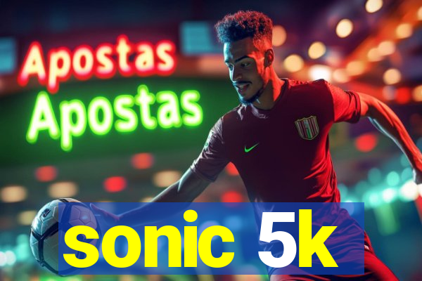 sonic 5k