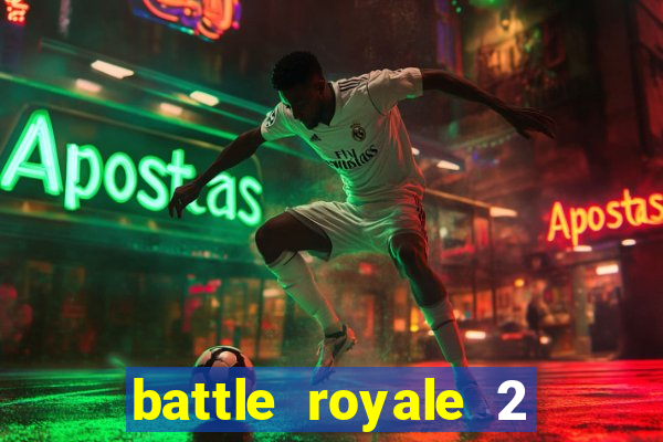 battle royale 2 filme completo dublado