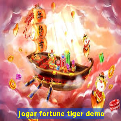 jogar fortune tiger demo