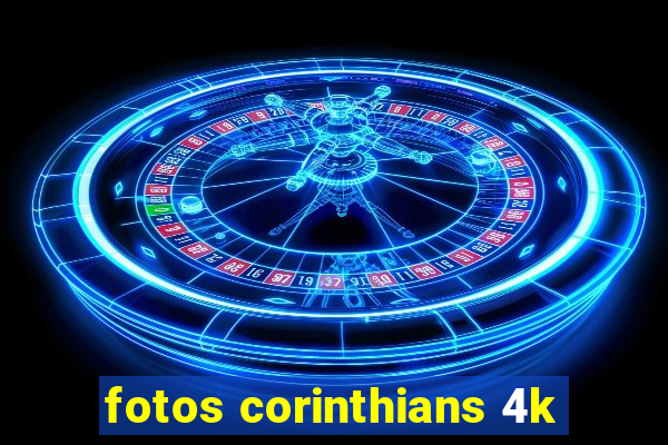 fotos corinthians 4k