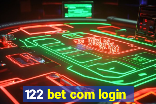 122 bet com login