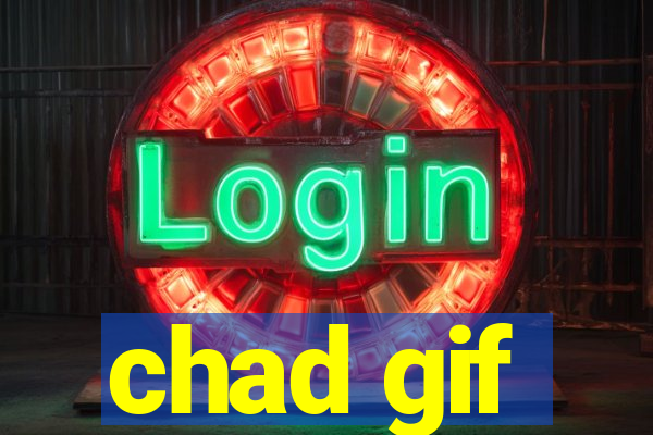 chad gif