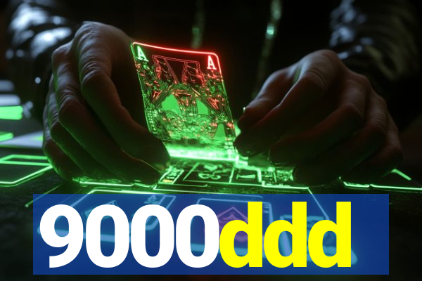 9000ddd