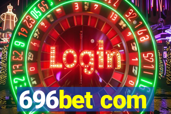 696bet com