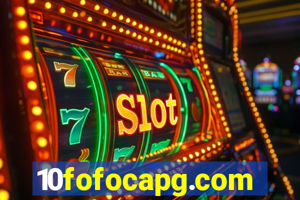 10fofocapg.com