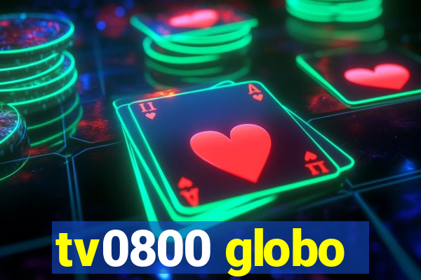 tv0800 globo
