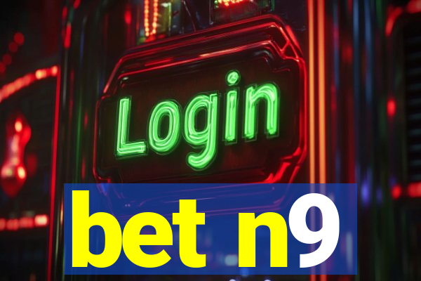 bet n9