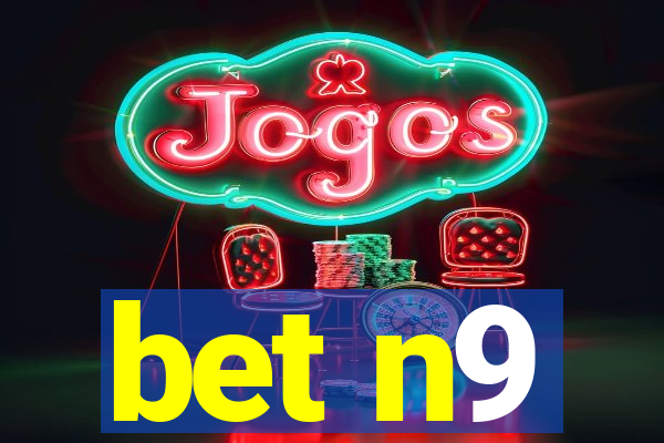 bet n9