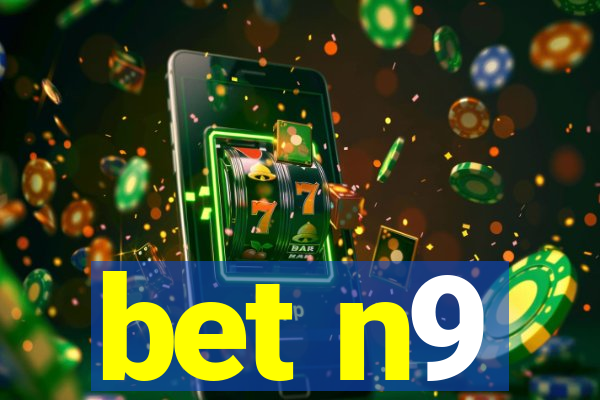 bet n9