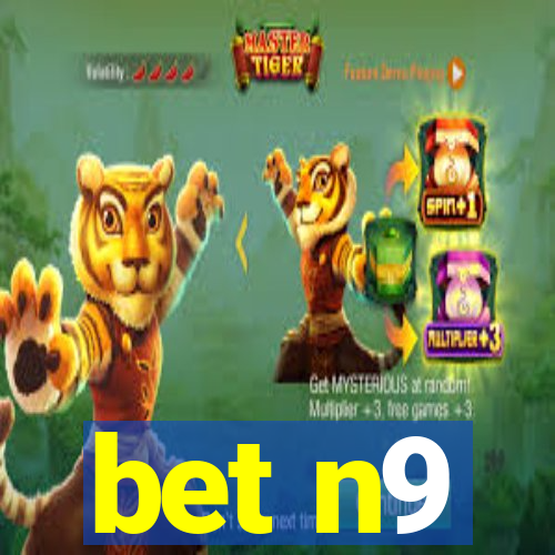 bet n9