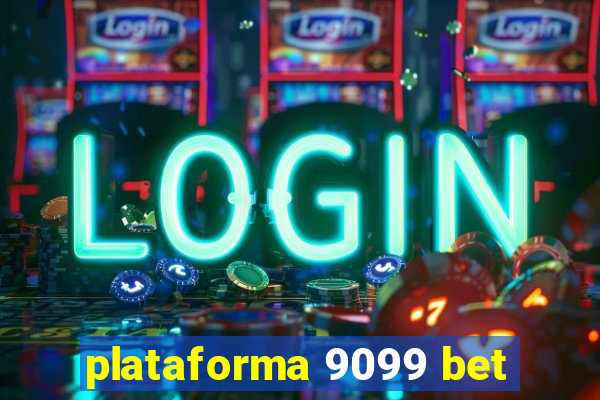 plataforma 9099 bet