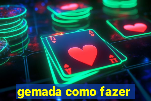 gemada como fazer