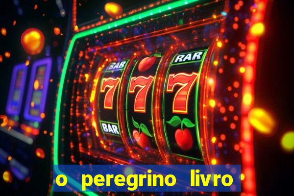 o peregrino livro mais vendido