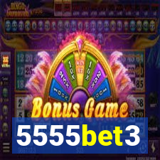 5555bet3