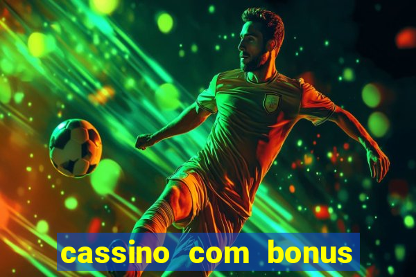 cassino com bonus no cadastro sem depósito