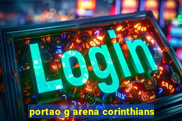 portao g arena corinthians