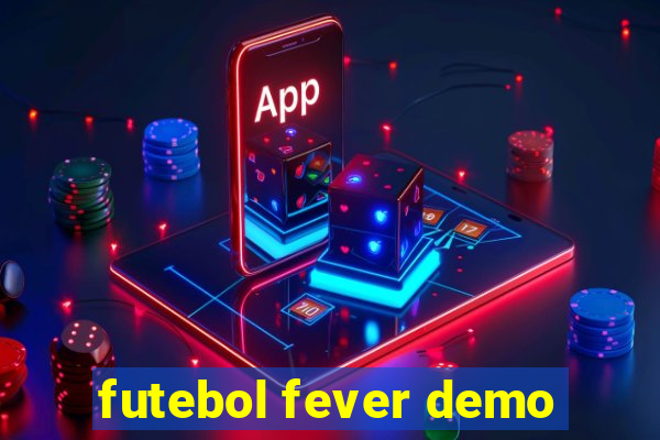 futebol fever demo
