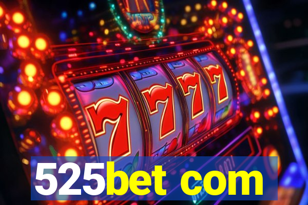525bet com