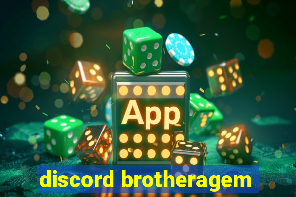 discord brotheragem