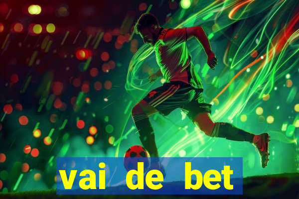 vai de bet plataforma gusttavo lima