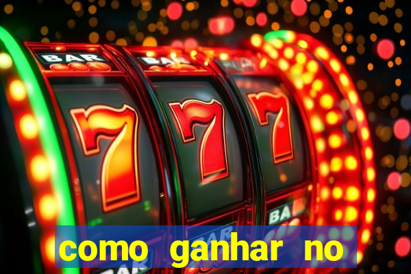 como ganhar no tigrinho estrategia