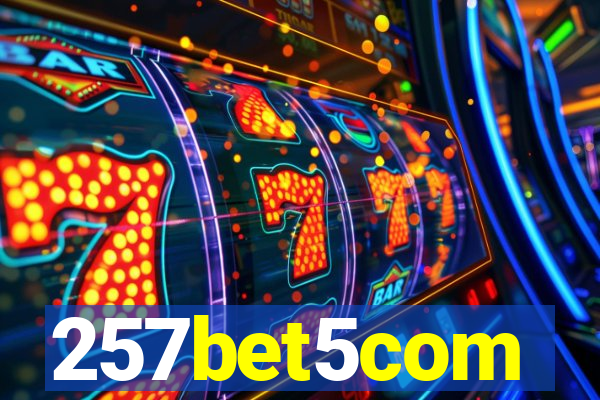 257bet5com