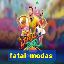 fatal modas barreiras bahia