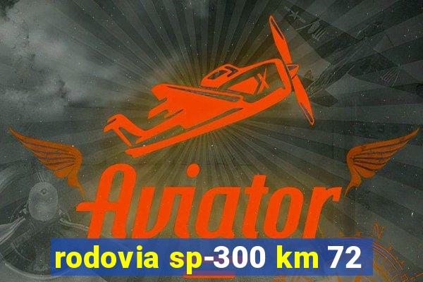 rodovia sp-300 km 72