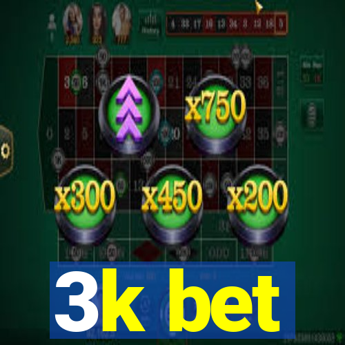 3k bet
