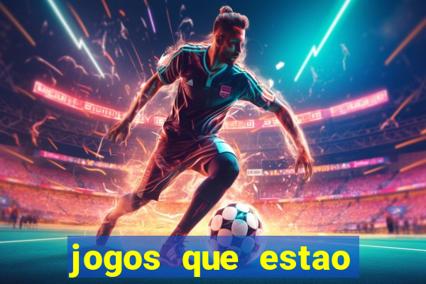 jogos que estao pagando hoje