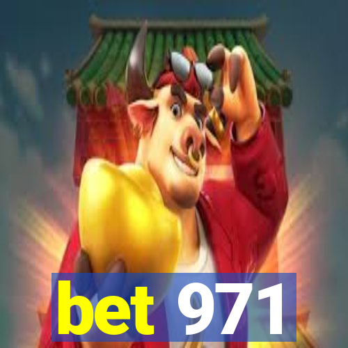 bet 971
